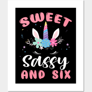 Sweet Sassy And Six Unicorn 6Th Birthday Girls 6 Year Old Posters and Art